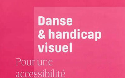 Les cahiers pédagogiques sur la danse et le handicap d’André Fertier : Vol.1 Danse et handicap visuel